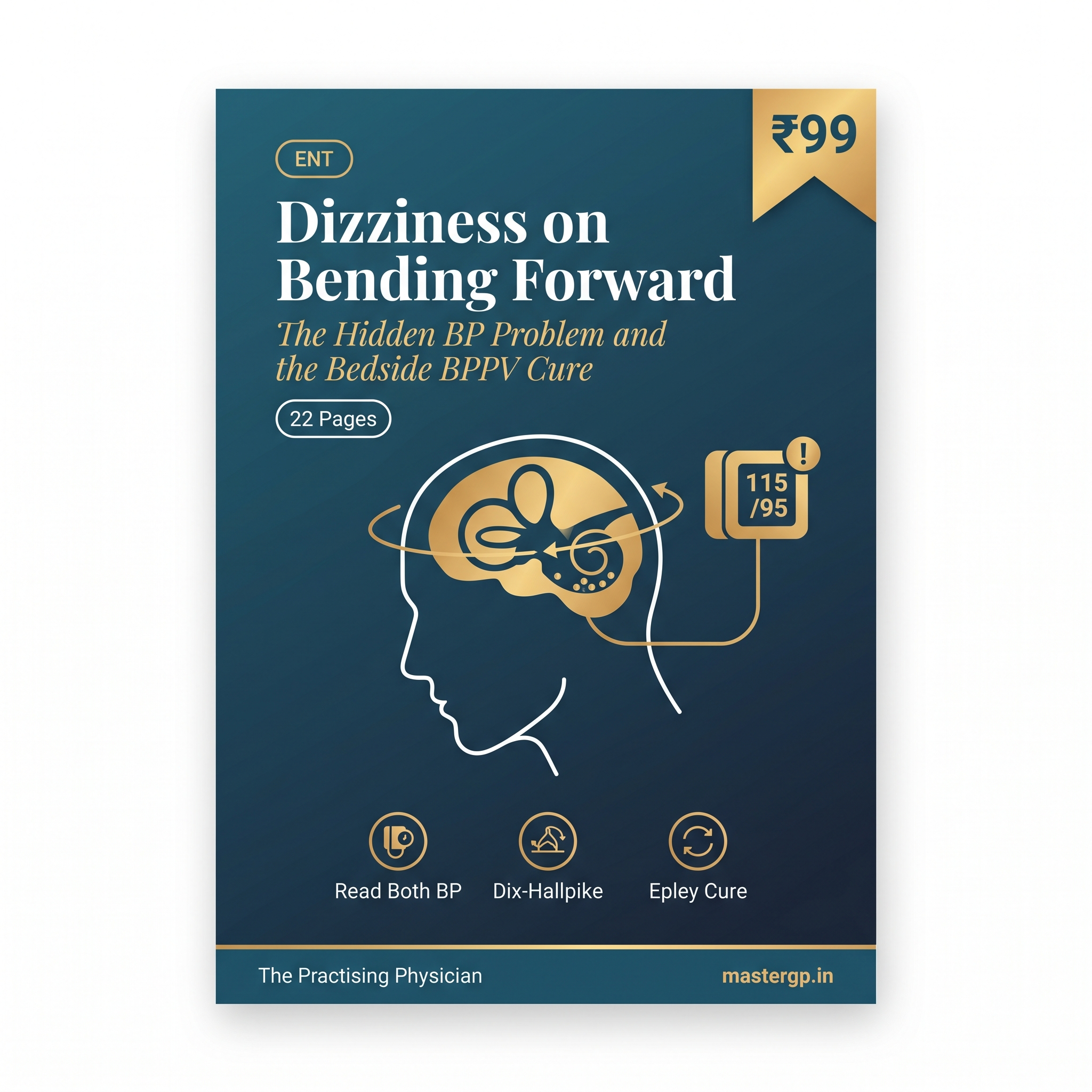 Dizziness on Bending Forward — The Hidden BP Problem and Bedside BPPV Cure